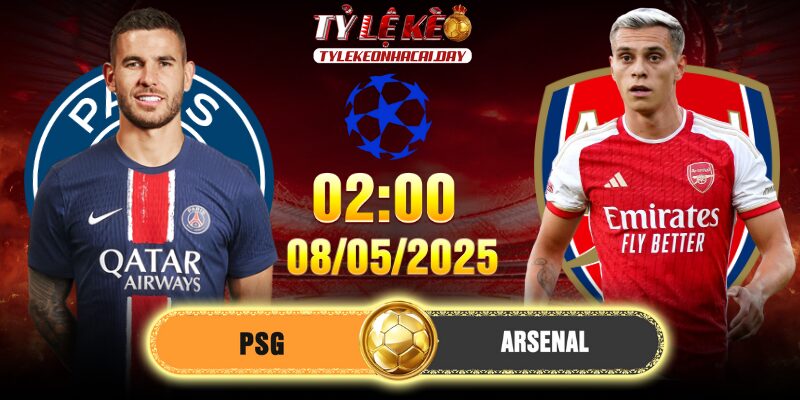 Soi kèo Paris Saint Germain vs Arsenal 02h00, 08/05/2025 Bán kết C1 1 PSG vs Arsenal
